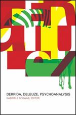 Derrida, Deleuze, Psychoanalysis (A Critical Theory Institute Book)
