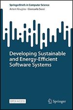 Developing Sustainable and Energy-Efficient Software Systems (SpringerBriefs in Computer Science)
