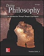 Doing Philosophy: An Introduction Through Thought Experiments Ed 6