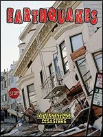 Earthquakes (Devastating Disasters)