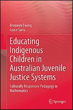 Educating Indigenous Children in Australian Juvenile Justice Systems: Culturally Responsive Pedagogy in Mathematics