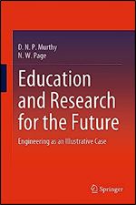 Education and Research for the Future: Engineering as an Illustrative Case