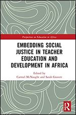 Embedding Social Justice in Teacher Education and Development in Africa (Perspectives on Education in Africa)