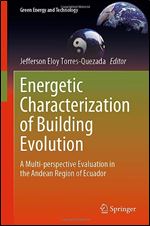 Energetic Characterization of Building Evolution: A Multi-perspective Evaluation in the Andean Region of Ecuador (Green Energy and Technology)