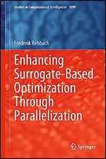 Enhancing Surrogate-Based Optimization Through Parallelization (Studies in Computational Intelligence, 1099)