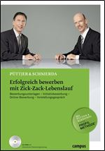 Erfolgreich bewerben mit Zick-Zack-Lebenslauf: Bewerbungsunterlagen - Initiativbewerbung - Online-Bewerbung - Vorstellungsgesprch [German]