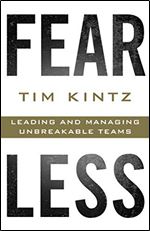 Fearless: Leading and Managing Unbreakable Teams