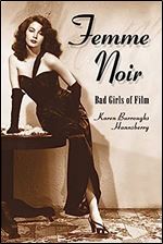 Femme Noir: Bad Girls of Film