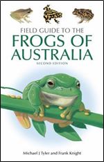Field Guide to the Frogs of Australia Ed 2