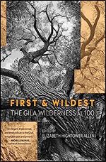 First and Wildest: The Gila Wilderness at 100
