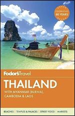 Fodor's Thailand: with Myanmar (Burma), Cambodia & Laos (Full-color Travel Guide) Ed 14