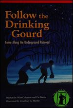 Follow the Drinking Gourd: Come Along the Underground Railroad (Setting the Stage for Fluency)