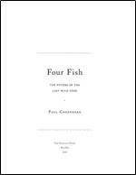 Four Fish: The Future of the Last Wild Food