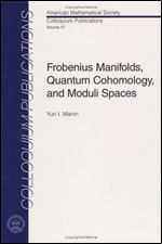 Frobenius manifolds, quantum cohomology, and moduli spaces