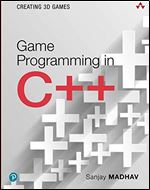 Game Programming in C++: Creating 3D Games (Game Design)