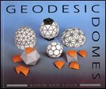 Geodesic Domes: Demonstrated and explained with cut-out models