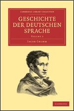 Geschichte der deutschen Sprache (Cambridge Library Collection - Linguistics) (German Edition)