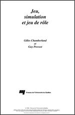 Gilles Chamberland, Guy Provost, 'Jeu, simulation et jeu de role' [French]
