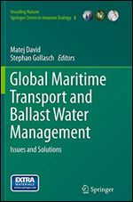 Global Maritime Transport and Ballast Water Management: Issues and Solutions
