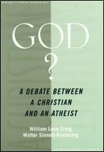 God?: A Debate between a Christian and an Atheist (Point/Counterpoint)