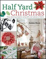 Half Yard# Christmas: Easy sewing projects using leftover pieces of fabric