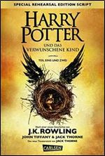 Harry Potter: Harry Potter und das verwunschene Kind. Teil eins und zwei (Special Rehearsal Edition Script) German edition of Harry Potter and the Cursed Child [German]