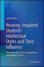 Hearing-Impaired Students Intellectual Styles and Their Influence: Distinctive and Shared Characteristics with Hearing Students