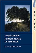 Hegel and the Representative Constitution (Ideas in Context, Series Number 146)