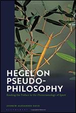 Hegel on Pseudo-Philosophy: Reading the Preface to the 'Phenomenology of Spirit'