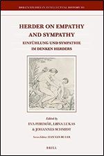 Herder on Empathy and Sympathy Einf hlung und Sympathie im Denken Herders (Brill's Studies in Intellectual History, 311) (English and German Edition)