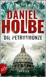 Holbe, Daniel - Die Petrusmunze [German]
