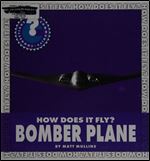 How Does It Fly? Bomber Plane (Community Connections: How Does It Fly?)