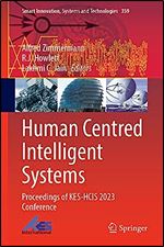 Human Centred Intelligent Systems: Proceedings of KES-HCIS 2023 Conference (Smart Innovation, Systems and Technologies, 359)