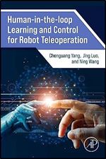 Human-in-the-loop Learning and Control for Robot Teleoperation