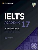 IELTS 17 Academic Student's Book with Answers with Audio with Resource Bank (IELTS Practice Tests)