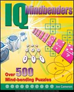 IQ Mindbenders: Over 500 Mind-Bending Puzzles