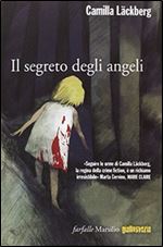 Il segreto degli angeli - Camilla Lackberg [Italian]