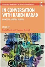 In Conversation with Karen Barad (Postqualitative, New Materialist and Critical Posthumanist Research)