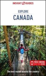 Insight Guides Explore Canada (Travel Guide with Free eBook) (Insight Explore Guides)