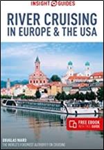 Insight Guides River Cruising in Europe & the USA (Berlitz Cruise Guide with Free eBook) Ed 4