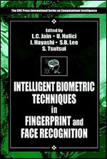 Intelligent Biometric Techniques in Fingerprint and Face Recognition (International Series on Computational Intelligence)