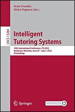 Intelligent Tutoring Systems: 18th International Conference, ITS 2022, Bucharest, Romania, June 29  July 1, 2022, Proceedings (Lecture Notes in Computer Science, 13284)