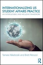 Internationalizing US Student Affairs Practice: An Intercultural and Inclusive Framework