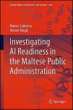 Investigating AI Readiness in the Maltese Public Administration (Lecture Notes in Networks and Systems, 568)