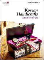 Korean Handicrafts: Arts in Everyday Life (Korea Essentials)
