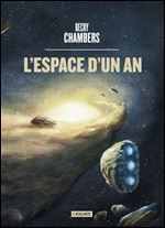 L'espace d'un an - Becky Chambers [French]