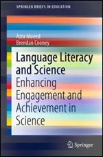 Language Literacy and Science: Enhancing Engagement and Achievement in Science (SpringerBriefs in Education)