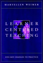 Learner-Centered Teaching: Five Key Changes to Practice