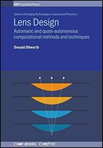 Lens Design: Automatic and quasi-autonomous computational methods and techniques