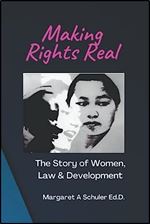 Making Rights Real: The Story of Women, Law and Development